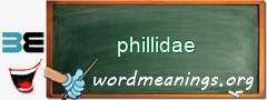WordMeaning blackboard for phillidae